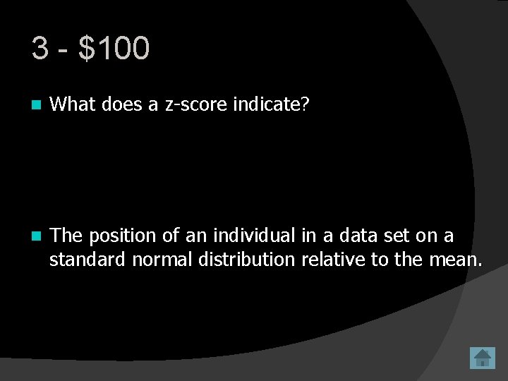 3 - $100 n What does a z-score indicate? n The position of an