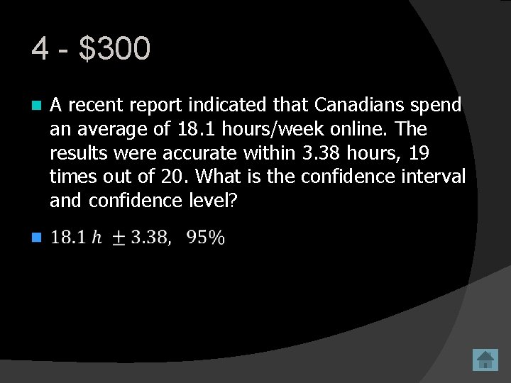 4 - $300 n A recent report indicated that Canadians spend an average of