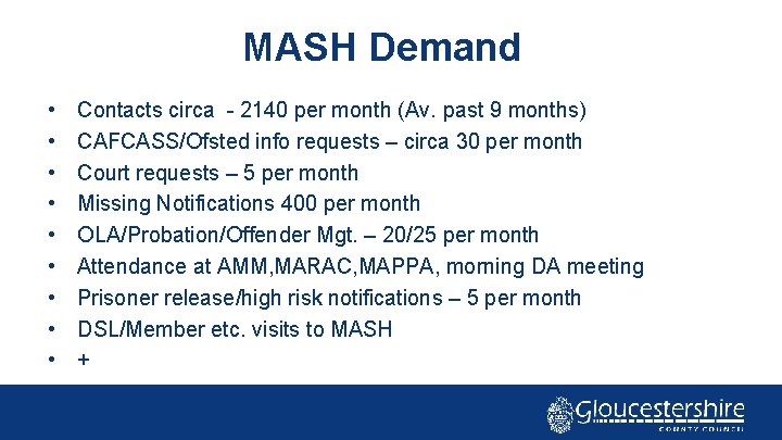 MASH Demand • • • Contacts circa - 2140 per month (Av. past 9