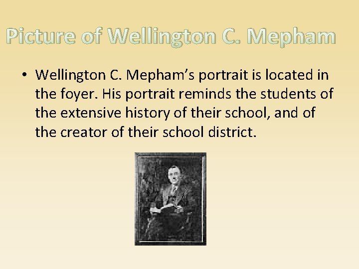 Picture of Wellington C. Mepham • Wellington C. Mepham’s portrait is located in the