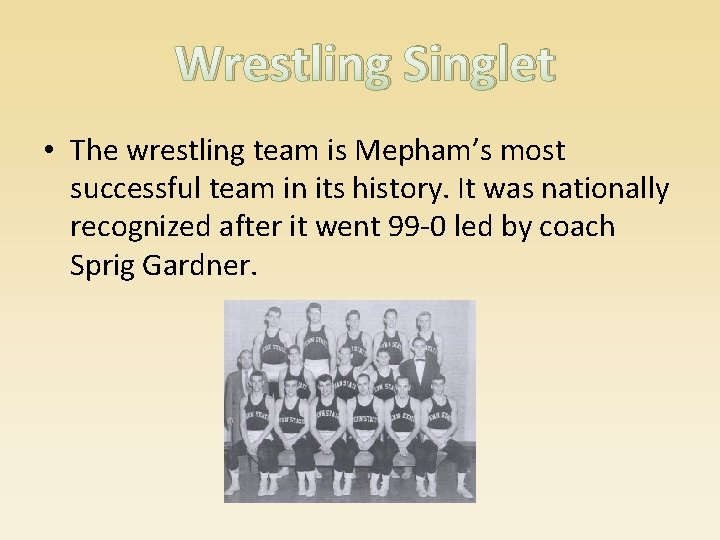 Wrestling Singlet • The wrestling team is Mepham’s most successful team in its history.