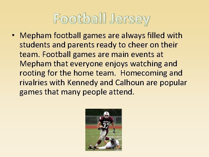 Football Jersey • Mepham football games are always filled with students and parents ready