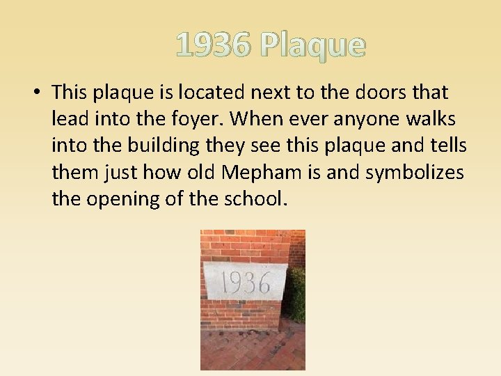 1936 Plaque • This plaque is located next to the doors that lead into