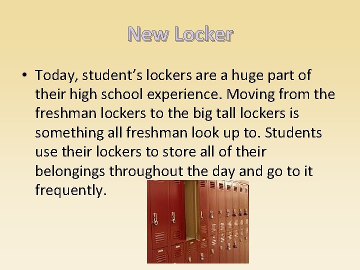 New Locker • Today, student’s lockers are a huge part of their high school