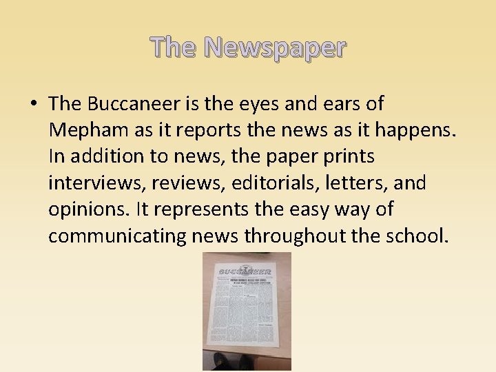 The Newspaper • The Buccaneer is the eyes and ears of Mepham as it