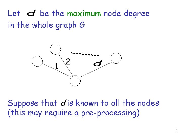 Let be the maximum node degree in the whole graph G 1 2 Suppose
