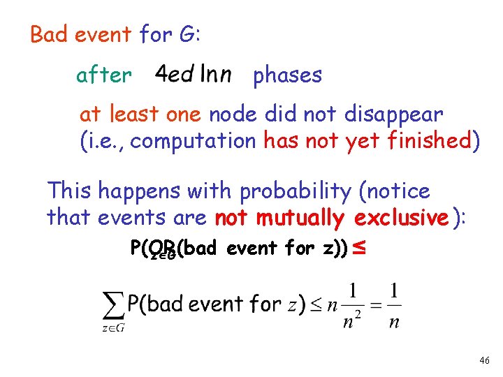 Bad event for G: after phases at least one node did not disappear (i.