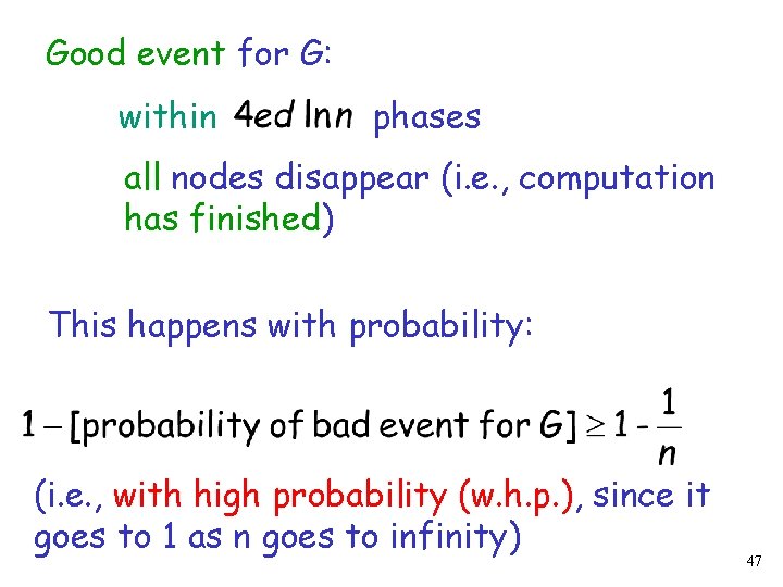 Good event for G: within phases all nodes disappear (i. e. , computation has