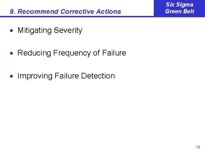 9. Recommend Corrective Actions Six Sigma Green Belt · Mitigating Severity · Reducing Frequency