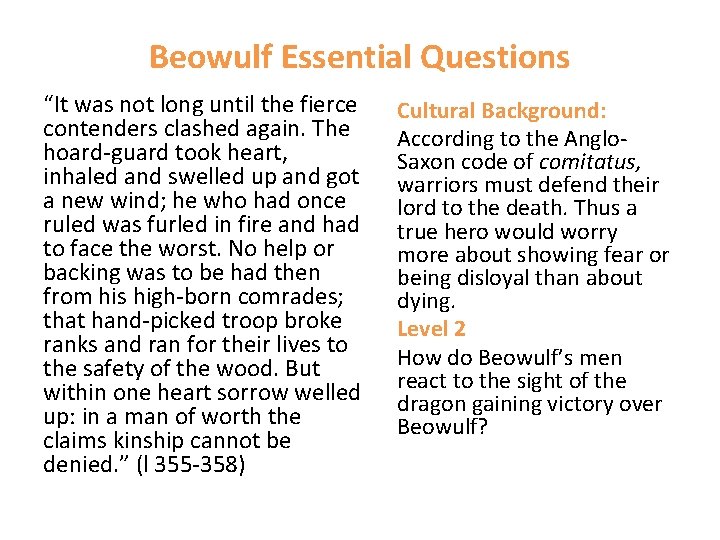 Beowulf Essential Questions “It was not long until the fierce contenders clashed again. The Beowulf Essential Questions “It was not long until the fierce contenders clashed again. The