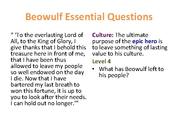 Beowulf Essential Questions “ ‘To the everlasting Lord of All, to the King of Beowulf Essential Questions “ ‘To the everlasting Lord of All, to the King of