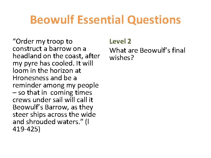 Beowulf Essential Questions “Order my troop to construct a barrow on a headland on Beowulf Essential Questions “Order my troop to construct a barrow on a headland on