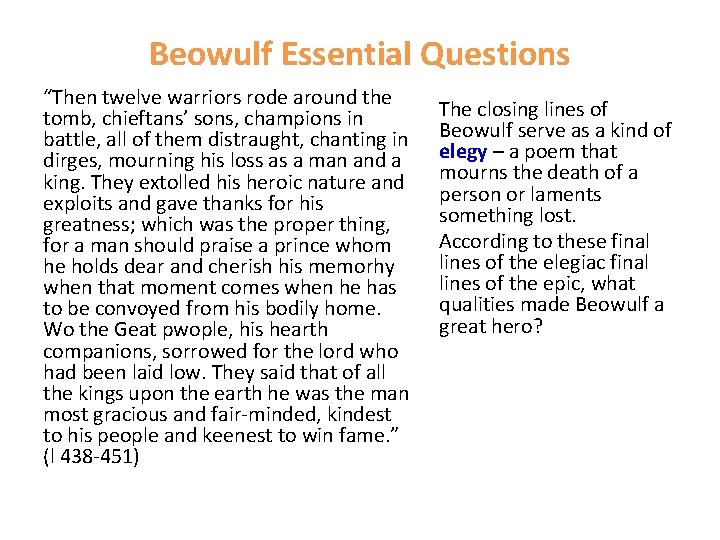 Beowulf Essential Questions “Then twelve warriors rode around the tomb, chieftans’ sons, champions in Beowulf Essential Questions “Then twelve warriors rode around the tomb, chieftans’ sons, champions in