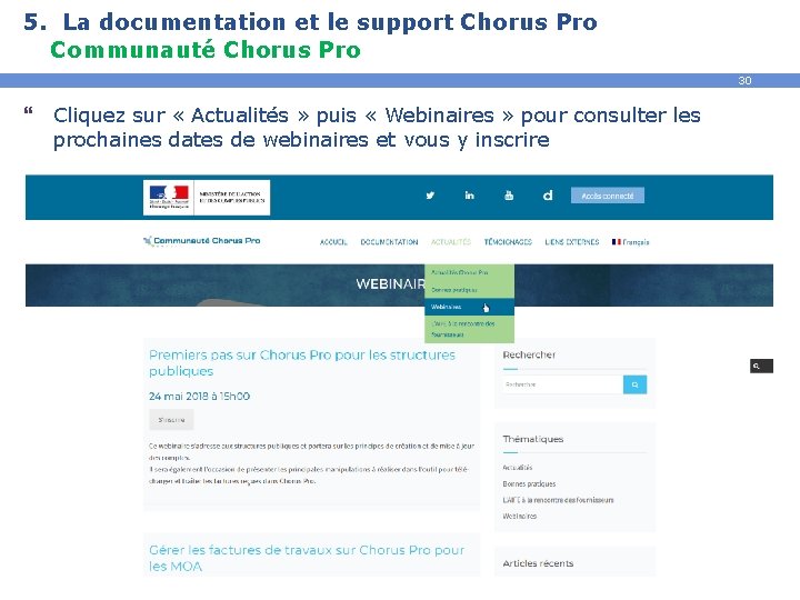 5. La documentation et le support Chorus Pro Communauté Chorus Pro 30 } Cliquez