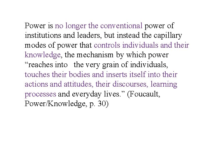 Power is no longer the conventional power of institutions and leaders, but instead the