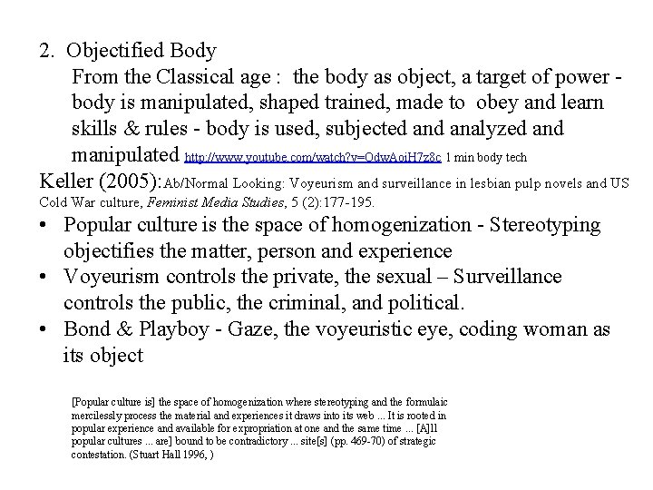 2. Objectified Body From the Classical age : the body as object, a target