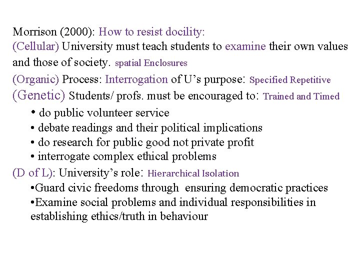 Morrison (2000): How to resist docility: (Cellular) University must teach students to examine their