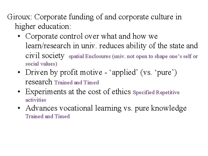 Giroux: Corporate funding of and corporate culture in higher education: • Corporate control over