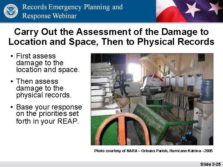 Carry Out the Assessment of the Damage to Location and Space, Then to Physical