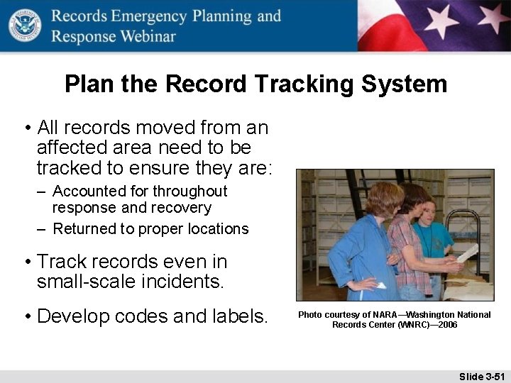 Plan the Record Tracking System • All records moved from an affected area need