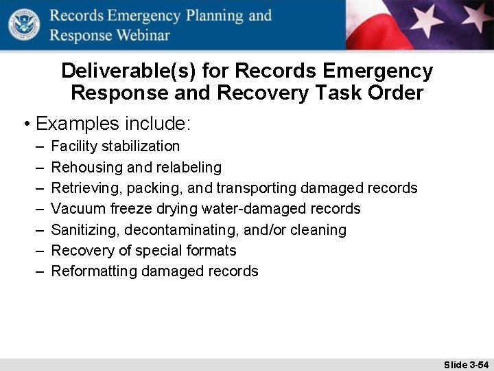 Deliverable(s) for Records Emergency Response and Recovery Task Order • Examples include: – –