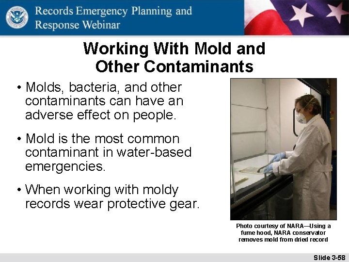 Working With Mold and Other Contaminants • Molds, bacteria, and other contaminants can have