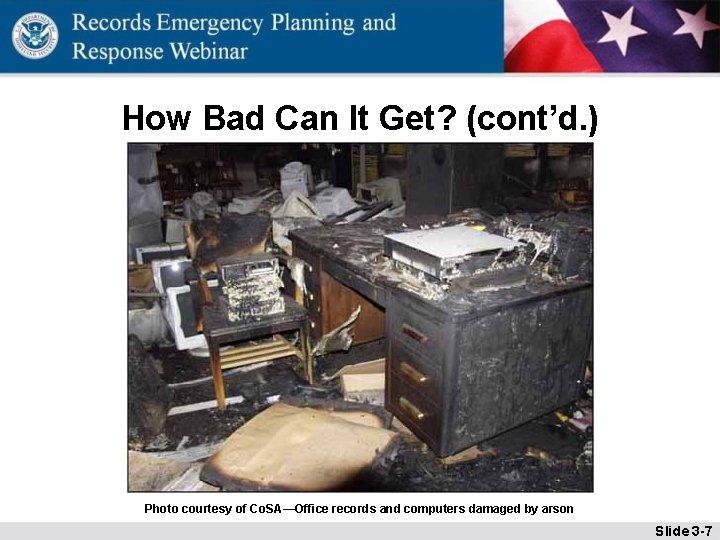 How Bad Can It Get? (cont’d. ) Photo courtesy of Co. SA—Office records and