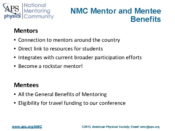 NMC Mentor and Mentee Benefits Mentors • • Connection to mentors around the country