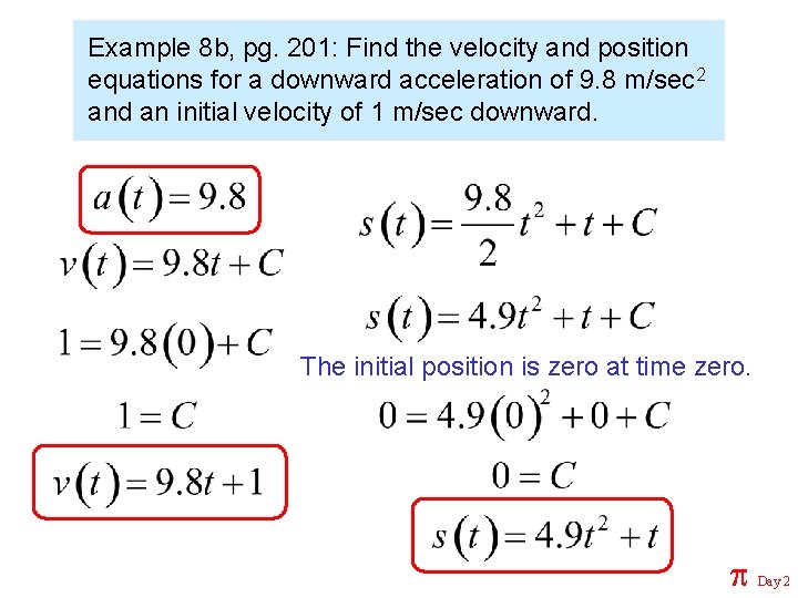 Example 8 b, pg. 201: Find the velocity and position equations for a downward