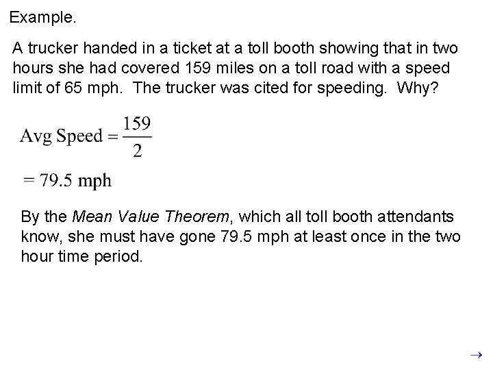 Example. A trucker handed in a ticket at a toll booth showing that in
