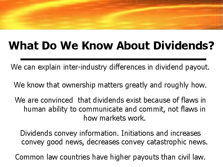 What Do We Know About Dividends? We can explain inter-industry differences in dividend payout.