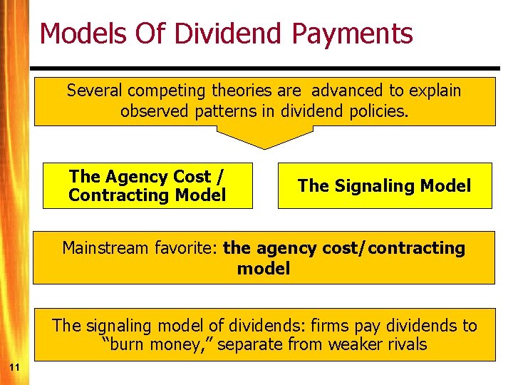 Models Of Dividend Payments Several competing theories are advanced to explain observed patterns in