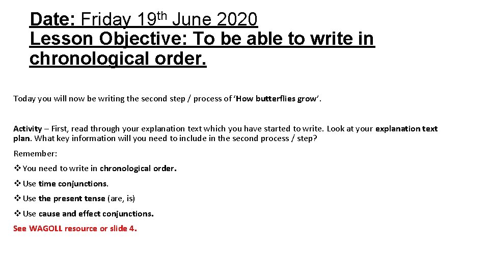 Date: Friday 19 th June 2020 Lesson Objective: To be able to write in