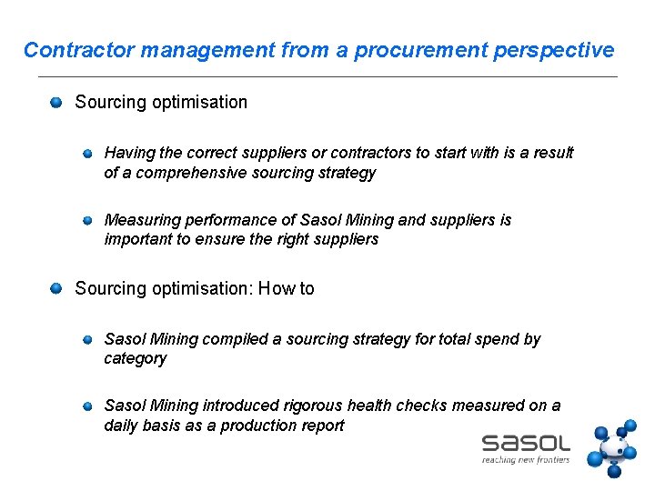 Contractor management from a procurement perspective Sourcing optimisation Having the correct suppliers or contractors
