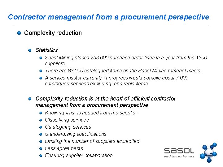Contractor management from a procurement perspective Complexity reduction Statistics Sasol Mining places 233 000