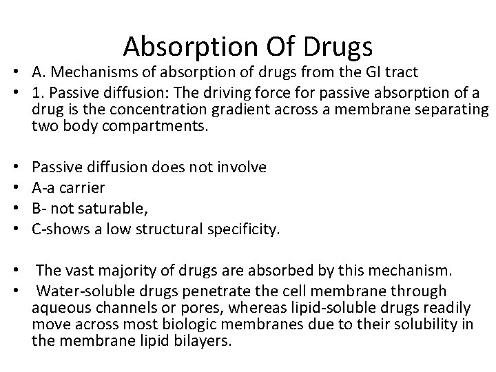Absorption Of Drugs • A. Mechanisms of absorption of drugs from the GI tract