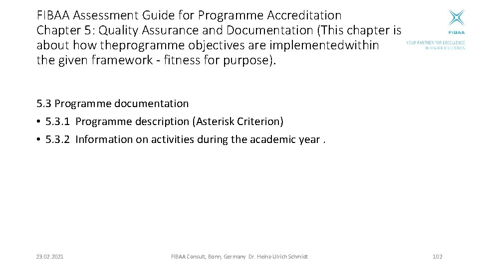 FIBAA Assessment Guide for Programme Accreditation Chapter 5: Quality Assurance and Documentation (This chapter