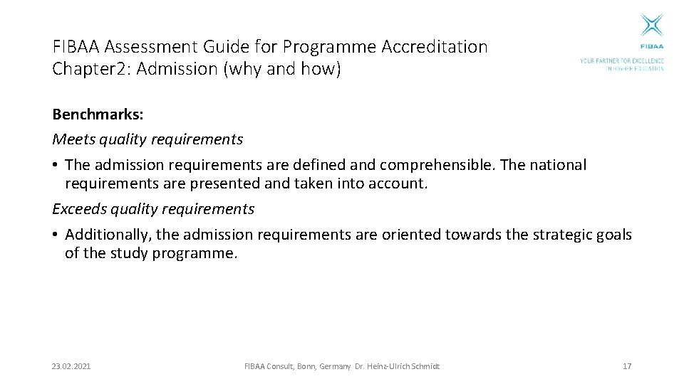 FIBAA Assessment Guide for Programme Accreditation Chapter 2: Admission (why and how) Benchmarks: Meets