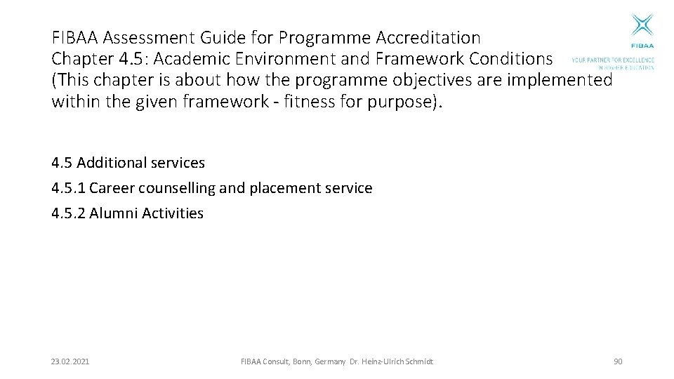 FIBAA Assessment Guide for Programme Accreditation Chapter 4. 5: Academic Environment and Framework Conditions