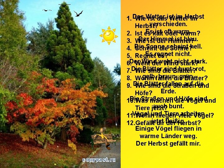 im Herbst 1. Das Wie. Wetter ist dasist Wetter im verschieden. Herbst? Eskalt ist