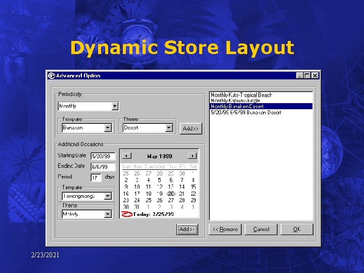 Dynamic Store Layout • Dynamic store layout is very important and should complement your