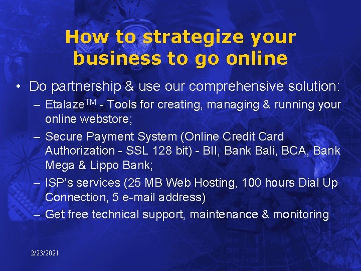 How to strategize your business to go online • Do partnership & use our