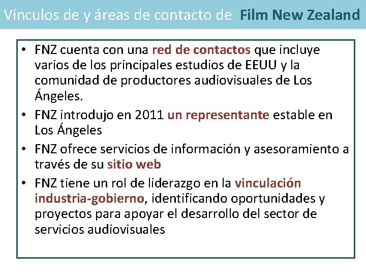 Vínculos de y áreas de contacto de Film New Zealand • FNZ cuenta con