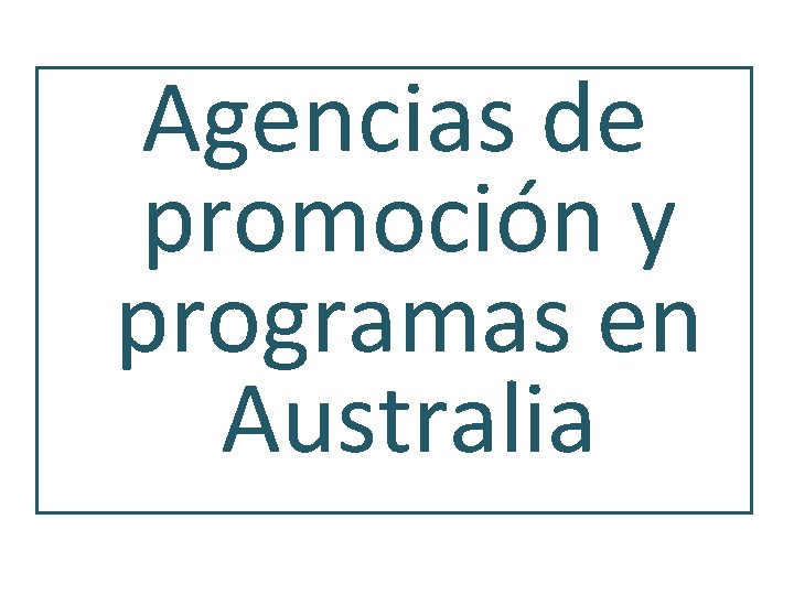 Agencias de promoción y programas en Australia 