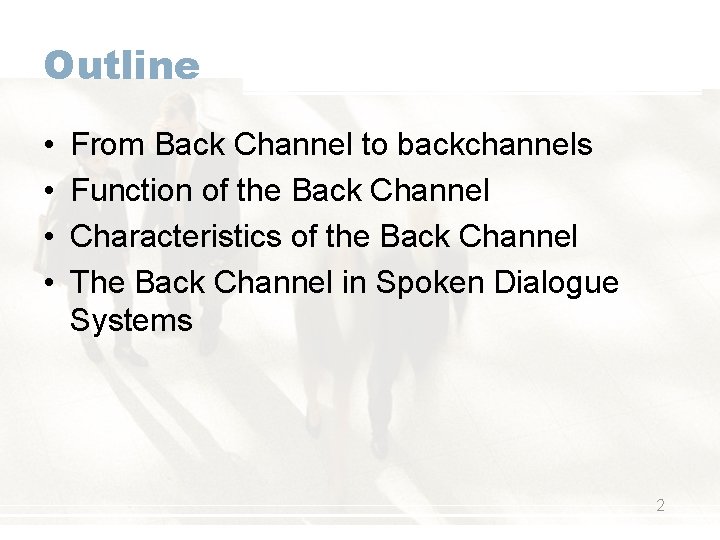 Back Channel Communication Antoine Raux Dialogs on Dialogs