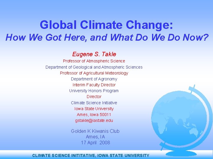 Global Climate Change: How We Got Here, and What Do We Do Now? Eugene