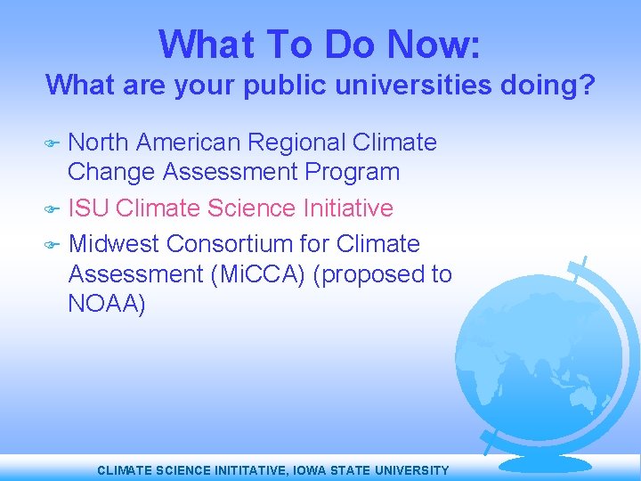 What To Do Now: What are your public universities doing? North American Regional Climate