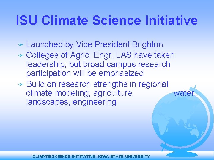 ISU Climate Science Initiative Launched by Vice President Brighton Colleges of Agric, Engr, LAS