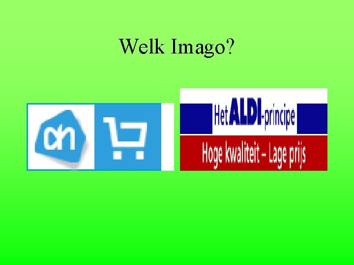 Welk Imago? 