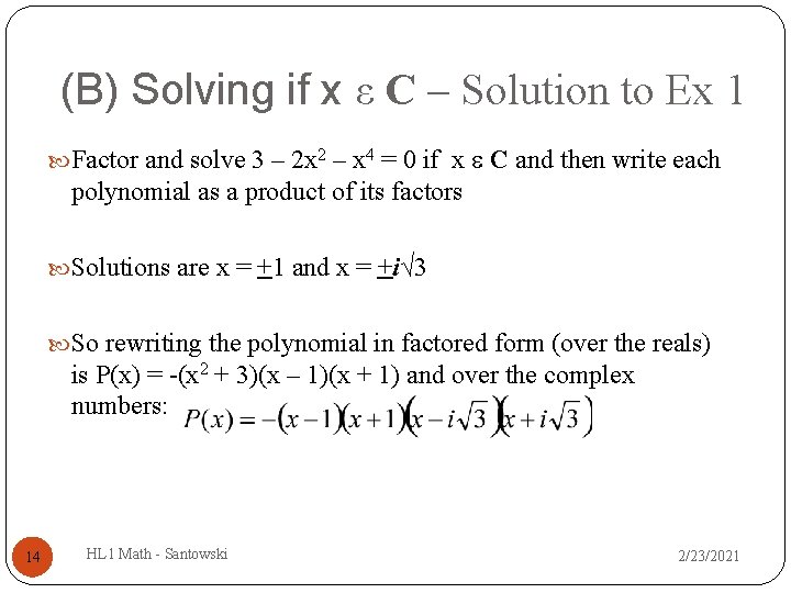 (B) Solving if x ε C – Solution to Ex 1 Factor and solve (B) Solving if x ε C – Solution to Ex 1 Factor and solve